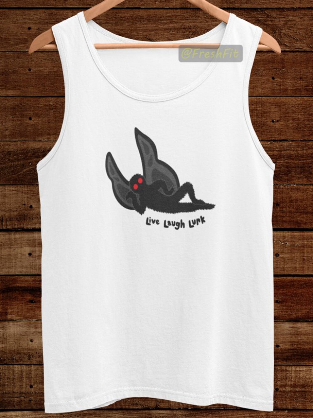 🆕Mothman Live Laugh Lurk Funny White Tank Top